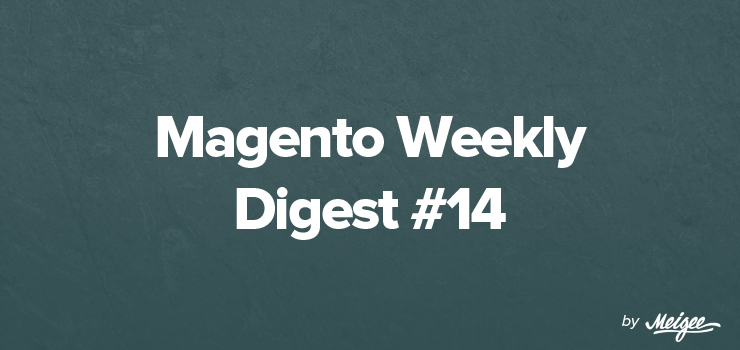 Magento Digest #14 by Meigee
